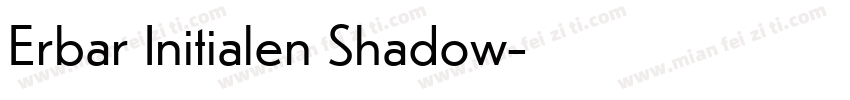 Erbar Initialen Shadow字体转换